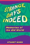 Strange Days Indeed: Memories of the Old World