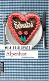 Alpenlust - Willibald Spatz