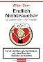 Endlich Nichtraucher f�r Lesemuffel - f�r Frauen: Es ist leichter als Sie denken, mit dem Rauchen Schluss zu machen