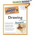 The Complete Idiot's Guide to Drawing, 2nd Edition (Complete Idiot's Guide to)