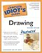 The Complete Idiot's Guide to Drawing, 2nd Edition (Complete Idiot's Guide to)