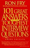 101 Great Answers to the Toughest Interview Questions (3rd ed)