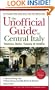 The Unofficial Guide to Central Italy: Florence, Rome, Tuscany & Umbria