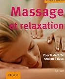 Livres Massages - Massage et relaxation : Pour la détente seul ou à deux