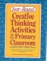 Year-Round Creative Thinking Activities for the Primary Classroom