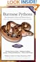 Burmese Pythons: Plus Reticulated Pythons And Related Species (Advanced Vivarium Systems)