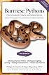 Burmese Pythons: Plus Reticulated Pythons And Related Species (Herpetocultural Library)