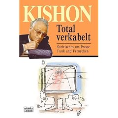 Total verkabelt. Satirisches um Presse, Funk und Fernsehen.