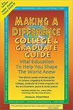 Making a Difference: College and Graduate Guide (Making a Difference College & Graduate Guide: Outstanding Colleges to Help You Make a Better World)