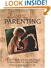 Elegant Parenting: Strategies for the Twenty-First Century