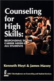 Counseling for High Skills: Responding to the Career Needs