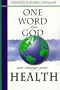 One Word from God Can Change Your Health
