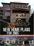 325 New Home Plans for 2005: Top Designs From 1,000 to 5,000 Square Feet