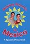 Making Friends in Mexico: A Spanish Phrasebook