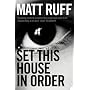 Set This House in Order