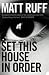 Set This House in Order