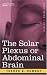 Books : The Solar Plexus or Abdominal Brain