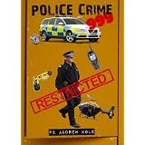 Police, Crime, 999; A Humorous Insight into Fighting Crime