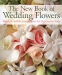 The New Book of Wedding Flowers: Simp...