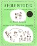 A Hole Is to Dig