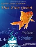 Produkt-Bild: Befehle Deinen Reichtum! Das Eine Gebot