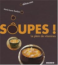 Soupes ! : Le plein de vitamines