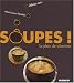 Soupes ! : Le plein de vitamines