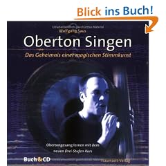 Oberton Singen. Mit Lern-CD: Das Geheimnis einer magischen Stimmkunst - Obertongesang erlernen mit dem Drei-Stufen-Selbstlernkurs