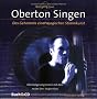 Oberton Singen. Mit Lern-CD: Das Geheimnis einer magischen Stimmkunst - Obertongesang erlernen mit dem Drei-Stufen-Selbstlernkurs