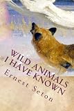 Wild Animals I Have Known