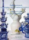 Vases with Spouts: Three Centuries of Splendour (Dutch Delftware - History of a National Product)