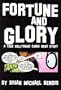 Fortune and Glory: A True Hollywood Comic Book Story