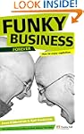 Funky Business Forever: How to Enjoy...