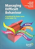Managing difficult behaviour : a handbook for foster carers of the under 12s