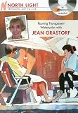 Pouring Transparent Watercolor With Jean Grastorf [DVD]