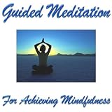 20 Minutes Guided Meditation For Achieving Mindfulness