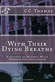 With Their Dying Breaths: A History of Waverly Hills Tuberculosis Sanatorium