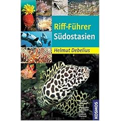 Riff-F�hrer S�dostasien: Malaysia, Indonesien, Palau, Philippinen, Trop. Japan, China, Vietnam, Thailand