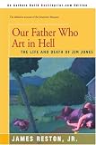 Our Father Who Art in Hell: The Life and Death of Jim Jones