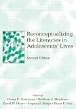 Reconceptualizing the Literacies in Adolescents Lives