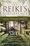 cover of Reiki's Birthplace, A Guide to Kurama Mountain