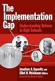 Implementation Gap: Understanding Reform in High Schools