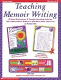 Teaching Memoir Writing (Grades 4-8)