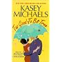 Too Good To Be True by Kasey Michaels