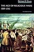 The Age of Religious Wars, 1559-1715 (Norton History of Modern Europe)