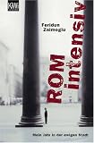Rom intensiv: Mein Jahr in der ewigen Stadt - Feridun Zaimoglu