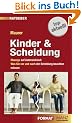 Kinder & Scheidung: Obsorge auf �sterreichisch. Was Sie vor und nach der Scheidung beachten m�ssen