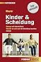 Kinder & Scheidung: Obsorge auf �sterreichisch. Was Sie vor und nach der Scheidung beachten m�ssen