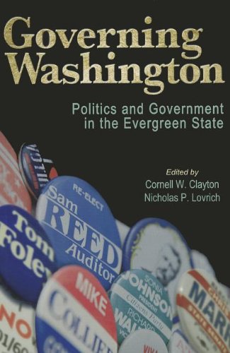 Governing Washington: Politics and Government in the Evergreen State