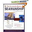 The Annapolis Book of Seamanship: Third Edition, Completely Revised, Expanded and Updated by John Rousmaniere and Mark Smith